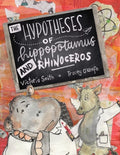 The Hypotheses of Hippopotamus and Rhinoceros: Fact, fiction, or highly possible ideas? Find out in this clever science picture book set in the UK (En - Paperback
