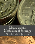 Money and the Mechanism of Exchange (Large Print Edition) - Paperback