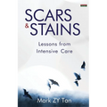 Scars & Stains: Lessons from Intensive Care - Paperback