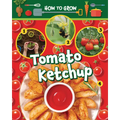 How to Grow Tomato Ketchup - Paperback