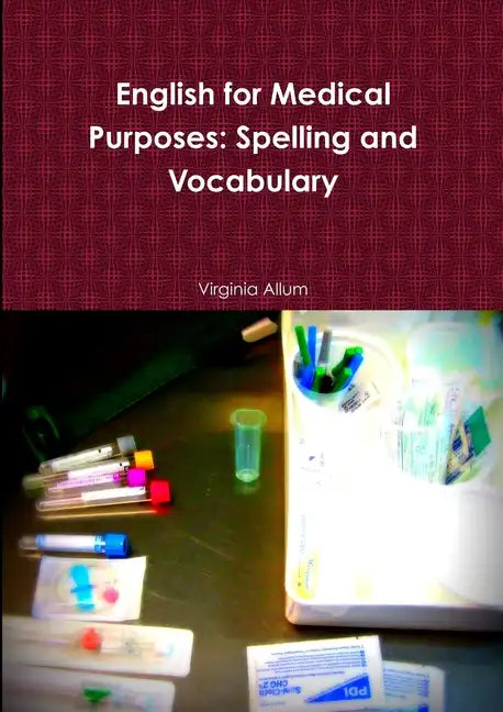 English for Medical Purposes: Spelling and Vocabulary - Paperback