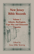 New Jersey Bible Records: Volume 1, Atlantic, Burlington, Cape May and Gloucester Counties - Paperback