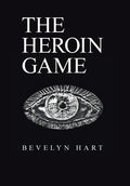 The Heroin Game - Hardcover
