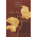 Free Yourself from an Abusive Relationship: Seven Steps to Taking Back Your Life - Hardcover