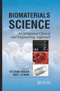 Biomaterials Science: An Integrated Clinical and Engineering Approach - Paperback