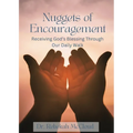 Nuggets of Encouragement: Receiving God's Blessing Through Our Daily Walk - Paperback
