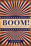 Boom!: Manufacturing Memoir for the Popular Market - Paperback