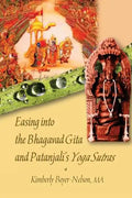 Easing into the Bhagavad Gita and Patanjali's Yoga Sutras - Paperback