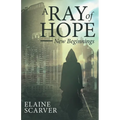 A Ray of Hope: New Beginnings - Paperback