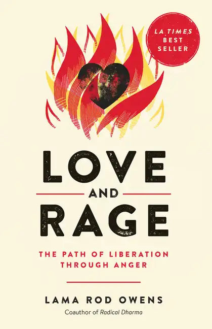 Love and Rage: The Path of Liberation Through Anger - Paperback