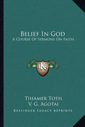 Belief in God: A Course of Sermons on Faith - Paperback