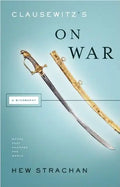 Clausewitz's on War: A Biography - Paperback