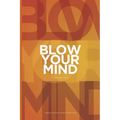 Blow Your Mind - Paperback