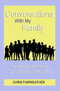 Conversations With My Family: Handy Questions to Aid Conversation - Paperback