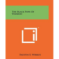 The Black Pope Of Voodoo - Paperback