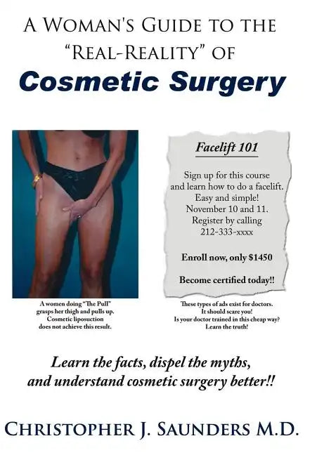 A Woman's Guide to the "Real-Reality" of Cosmetic Surgery - Hardcover
