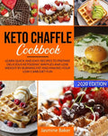 Keto Chaffle Cookbook: Learn Quick and Easy Recipes to Prepare Delicious ketogenic Waffles and Lose Weight by Burning Fat and Making your Low - Paperback