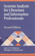 Systems Analysis for Librarians and Information Professionals: Second Edition - Paperback