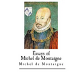 Essays of Michel de Montaigne - Paperback