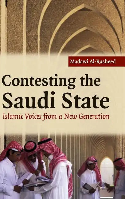 Contesting the Saudi State - Hardcover