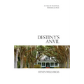 Destiny's Anvil: A Tale of Politics, Payback & Pigs - Paperback