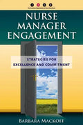 Nurse Manager Engagement: Strategies for Excel - Paperback