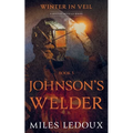 Johnson's Welder (Winter in Veil Book 3) - Paperback