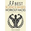 Workout: 33 Best Science-Based Workout Hacks - Paperback