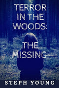 Terror in the Woods: The Missing. - Paperback