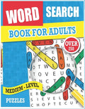 Word Search for Adults: Medium Level Puzzles, Large Print Word Search Puzzles, Over 200 Word Searches Puzzles for Adults, Teens, and More! - Paperback