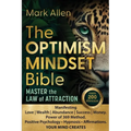 The OPTIMISM MINDSET Bible. Master the Law of Attraction: Manifesting Love Wealth Abundance Success Money. Power of 369 Method. Positive Psychology &# - Paperback