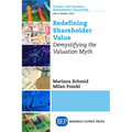Redefining Shareholder Value: Demystifying the Valuation Myth - Paperback