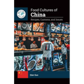 Food Cultures of China: Recipes, Customs, and Issues - Hardcover