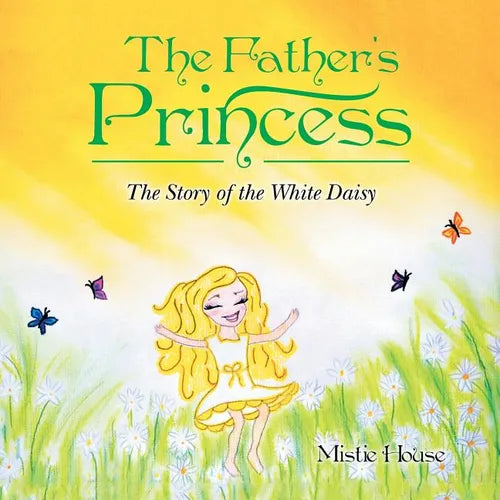 The Father's Princess: The Story of the White Daisy - Paperback