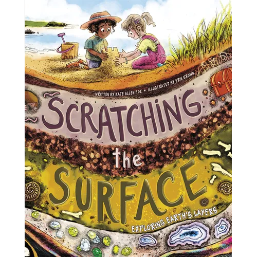 Scratching the Surface: Exploring Earth's Layers - Library Binding