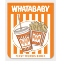 Whatababy: A Board Book of Whataburger First Words - Board Book