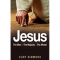 Jesus: The Man, The Majesty, The Model - Paperback