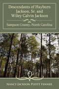 Descendants of Hayburn Jackson, Sr. and Wiley Calvin Jackson Sampson County, North Carolina - Paperback