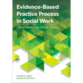 Evidence-Based Practice Process in Social Work: Critical Thinking for Clinical Practice - Paperback