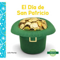El Dia de San Patricio (Saint Patrick's Day) - Library Binding