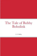 The Tale of Bobby Bobolink - Paperback