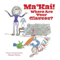 Ma'Kai! Where Are Your Glasses? - Paperback