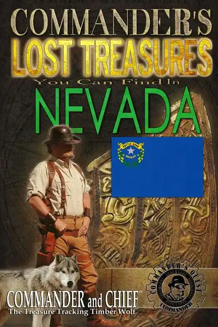 Commander's Lost Treasures You Can Find In Nevada: Follow the Clues and Find Your Fortunes! - Paperback