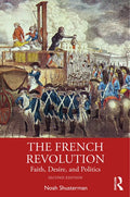The French Revolution: Faith, Desire, and Politics - Paperback