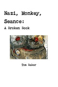 Nazi, Monkey, Seance: A Broken Book - Paperback