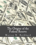 The Origins of the Federal Reserve (Large Print Edition) - Paperback