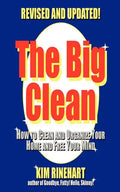 The Big Clean: How to Clean and Organize Your Home and Free Your Mind (Revised and Updated) - Paperback