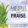Pineapples and Praise - Paperback