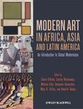 Modern Art in Africa, Asia and Latin America: An Introduction to Global Modernisms - Paperback