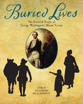 Buried Lives: The Enslaved People of George Washington's Mount Vernon - Paperback
